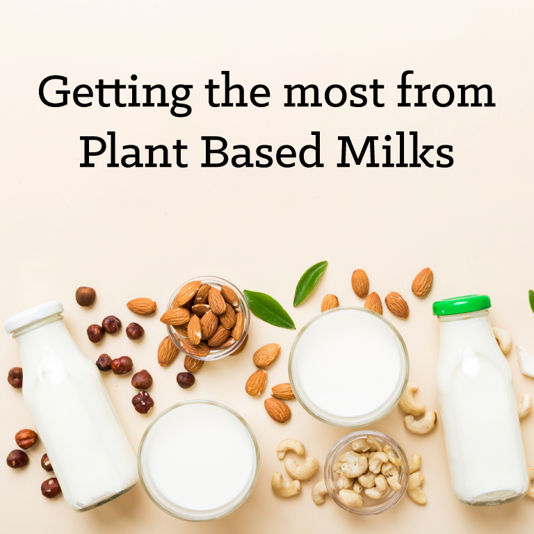 Getting the most from Plant Based Milks